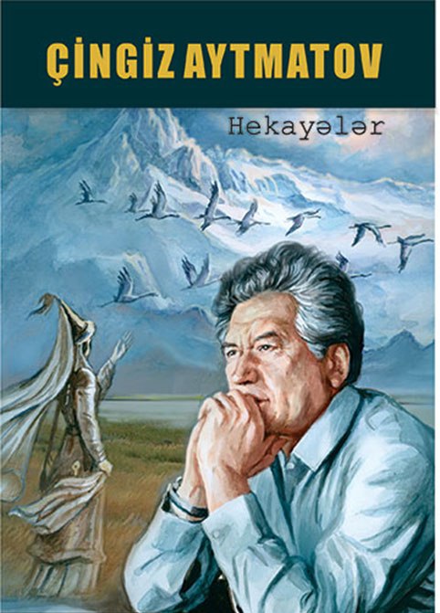 Çingiz Aytmatov - Hekayələr