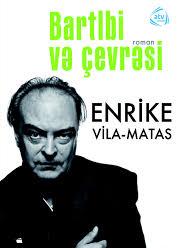 Enrike Vila Matas - Bartlbi və çevrəsi